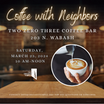 Coffee with Neighbors March 23rd
