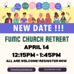 FUMC CHURCH RETREAT - April 14